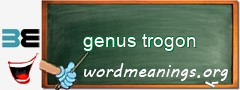 WordMeaning blackboard for genus trogon